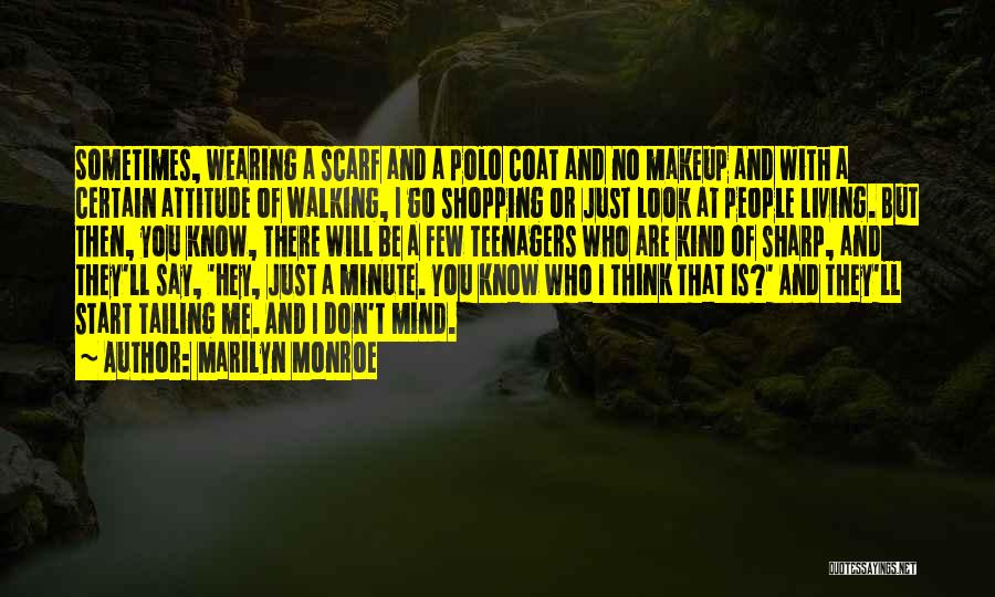 Walking With Attitude Quotes By Marilyn Monroe