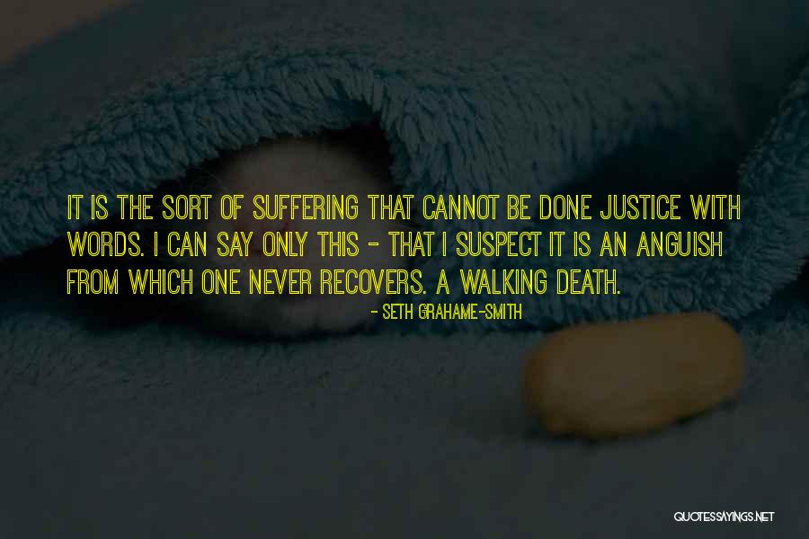 Walking With Justice Quotes By Seth Grahame-Smith Walking With Justice Quotes By Seth Grahame-Smith