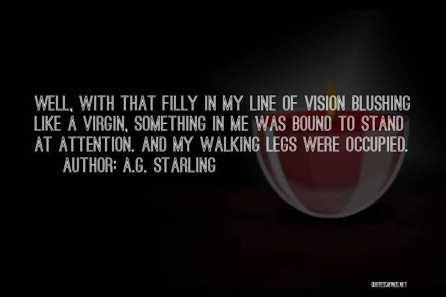 Walking With My Love Quotes By A.G. Starling