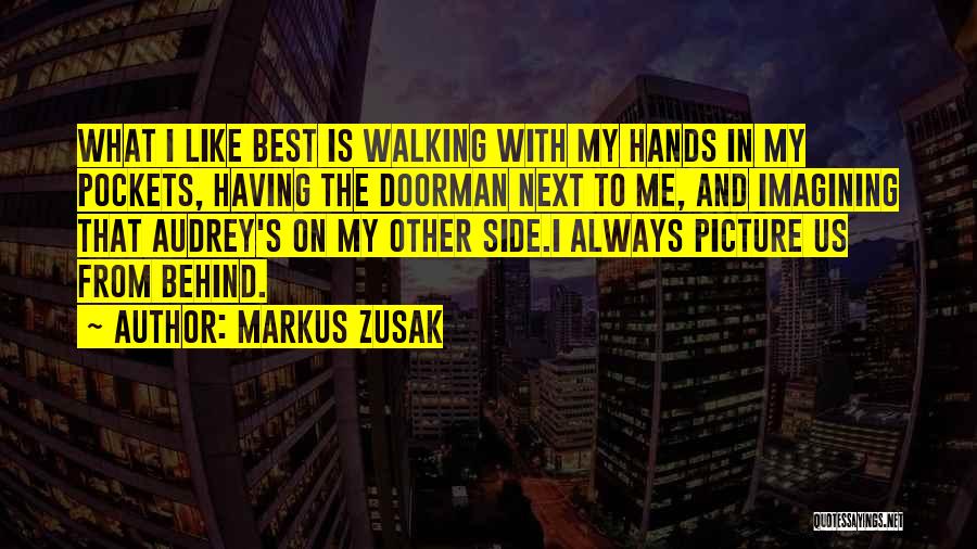 Walking With My Love Quotes By Markus Zusak