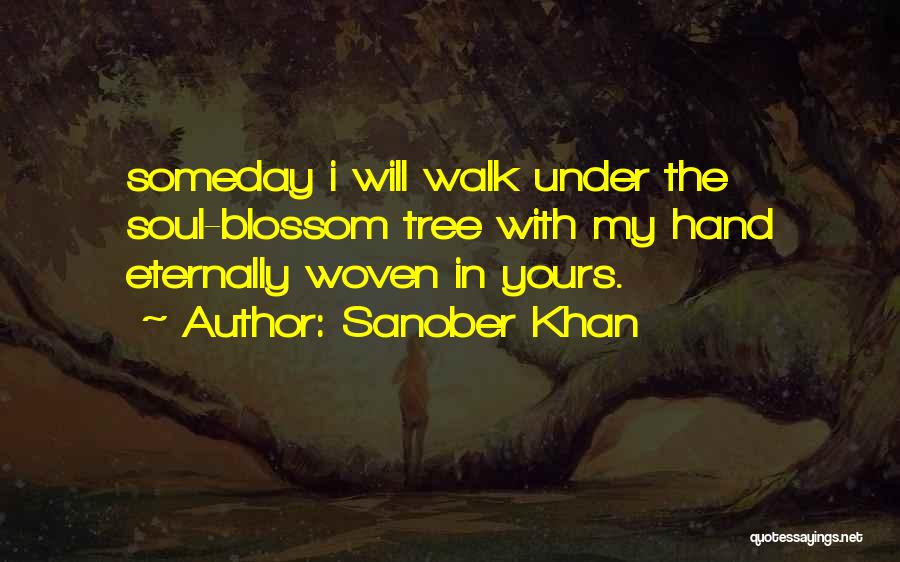 Walking With My Love Quotes By Sanober Khan