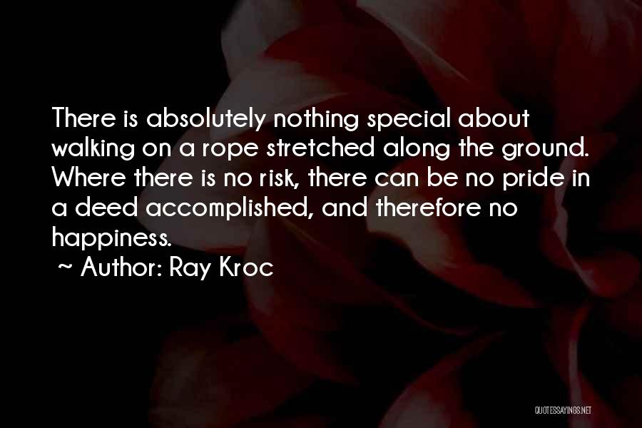 Walking With Someone Special Quotes By Ray Kroc