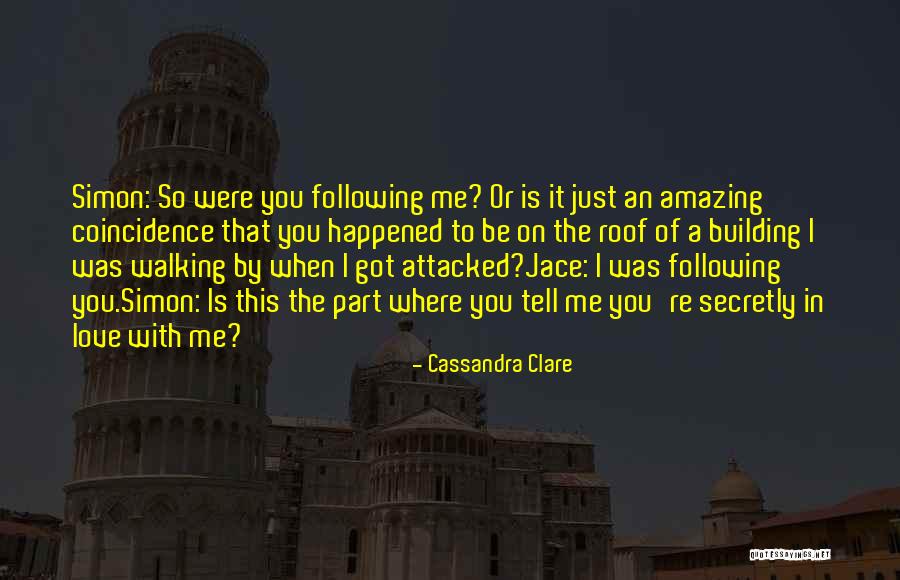 Walking With You Love Quotes By Cassandra Clare