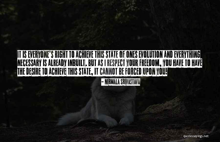 Walkirias Quotes By Nirmala Srivastava Walkirias Quotes By Nirmala Srivastava