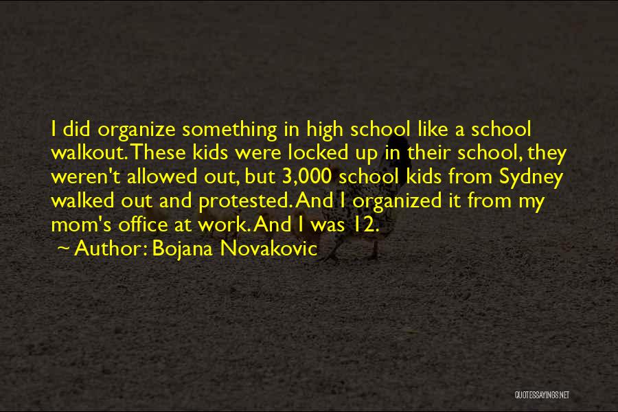 Walkout Quotes By Bojana Novakovic