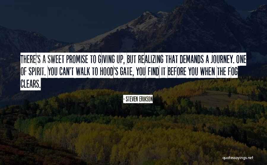 Walkout Songs Quotes By Steven Erikson Walkout Songs Quotes By Steven Erikson