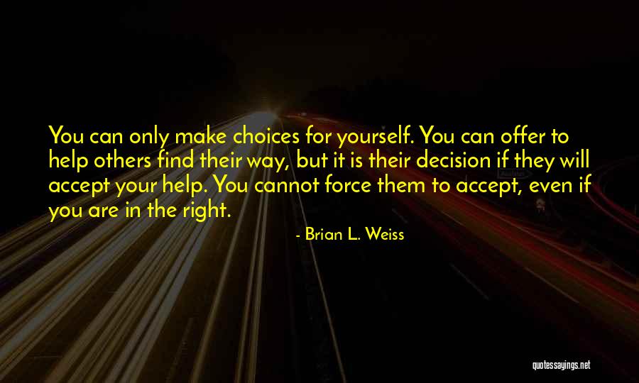 Walkowitz Pheasant Quotes By Brian L. Weiss Walkowitz Pheasant Quotes By Brian L. Weiss
