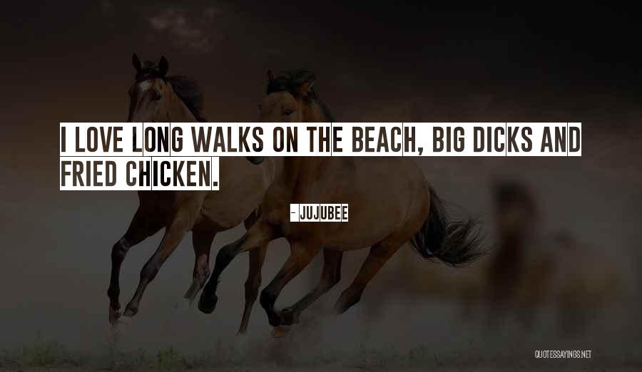 Walks On The Beach Quotes By Jujubee