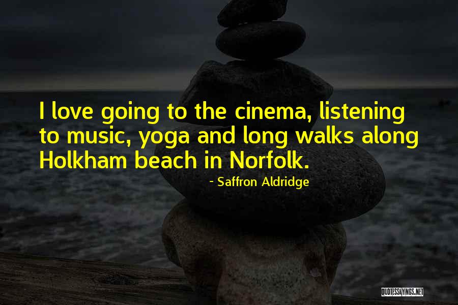 Walks On The Beach Quotes By Saffron Aldridge