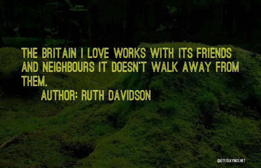 Walks With Friends Quotes By Ruth Davidson
