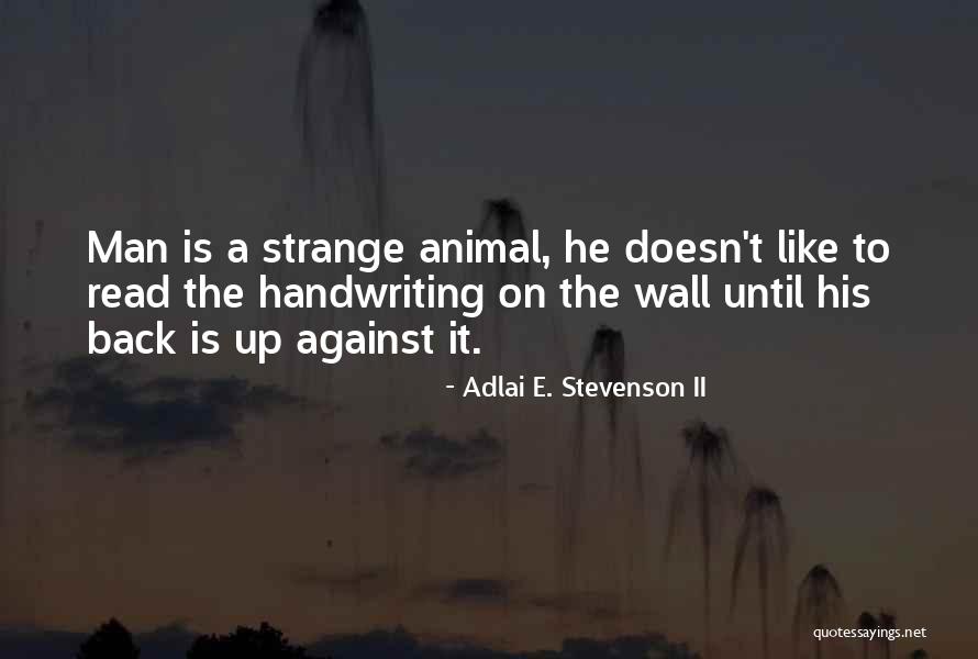 Wall-e Quotes By Adlai E. Stevenson II