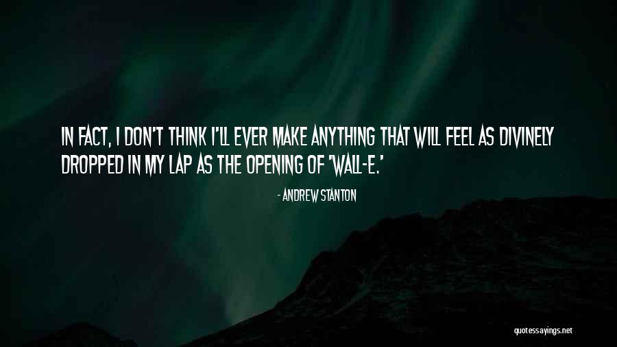 Wall-e Quotes By Andrew Stanton Wall-e Quotes By Andrew Stanton