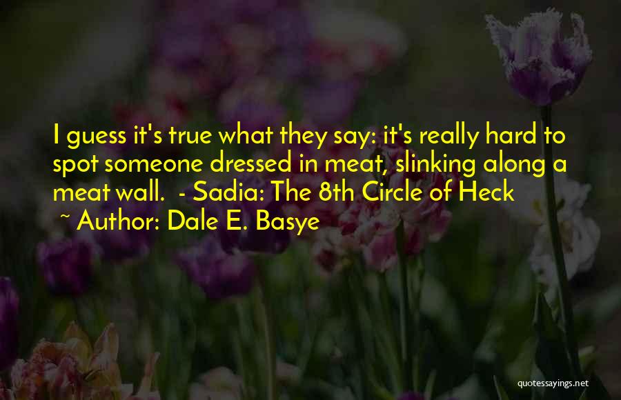 Wall-e Quotes By Dale E. Basye