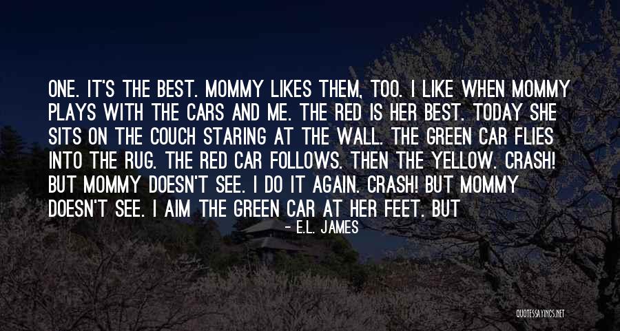 Wall-e Quotes By E.L. James Wall-e Quotes By E.L. James