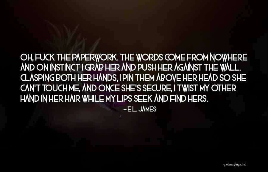 Wall-e Quotes By E.L. James Wall-e Quotes By E.L. James