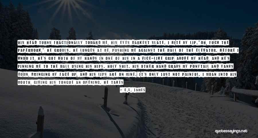 Wall-e Quotes By E.L. James Wall-e Quotes By E.L. James