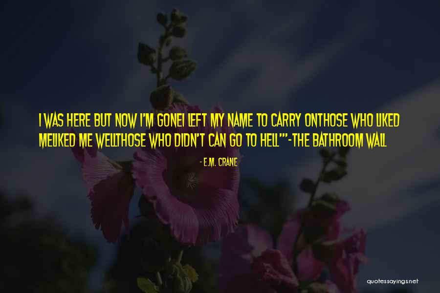 Wall-e Quotes By E.M. Crane Wall-e Quotes By E.M. Crane