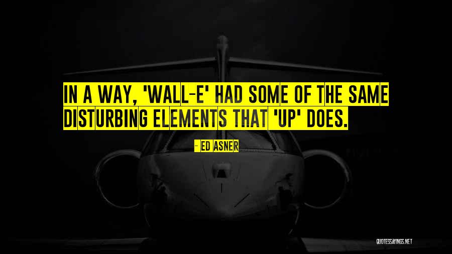 Wall-e Quotes By Ed Asner