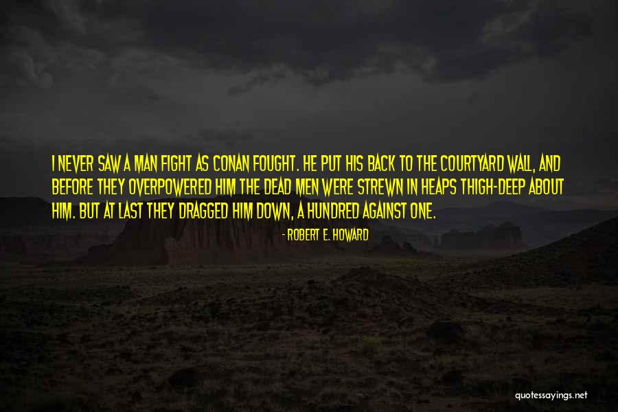 Wall-e Quotes By Robert E. Howard Wall-e Quotes By Robert E. Howard