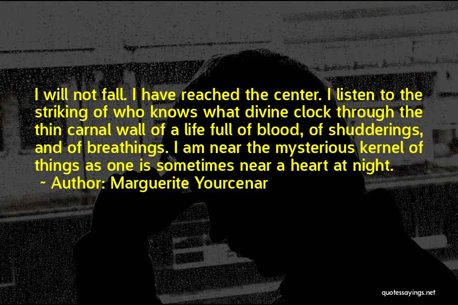 Wall Full Of Quotes By Marguerite Yourcenar