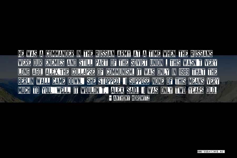 Wall Of Berlin Quotes By Anthony Horowitz Wall Of Berlin Quotes By Anthony Horowitz
