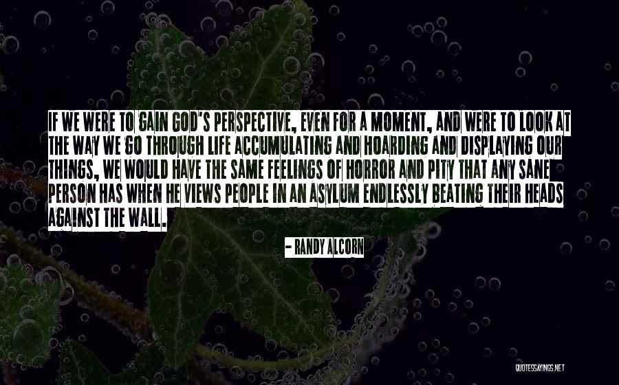 Wall Of Life Quotes By Randy Alcorn