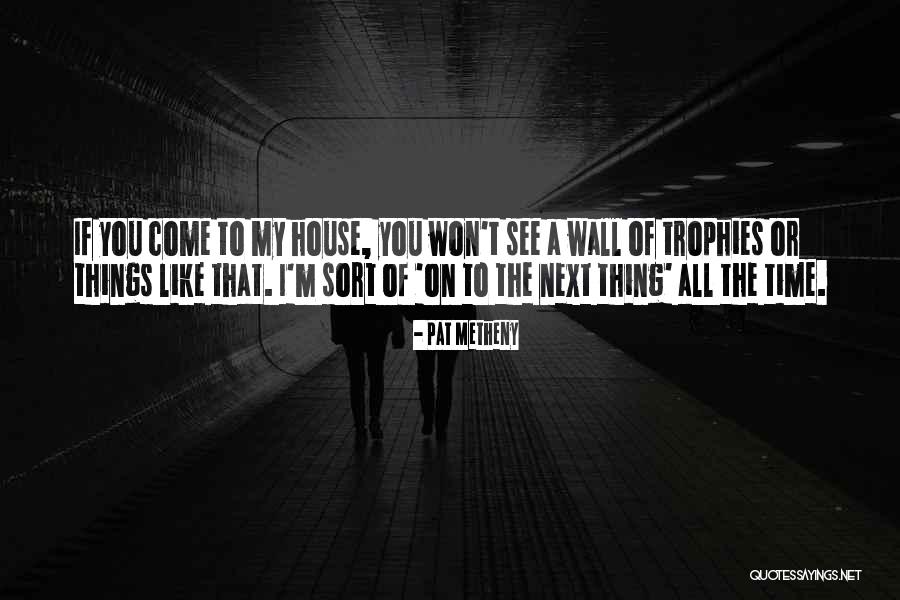 Wall Of Quotes By Pat Metheny Wall Of Quotes By Pat Metheny