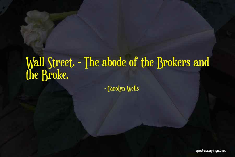 Wall Of Street Quotes By Carolyn Wells Wall Of Street Quotes By Carolyn Wells