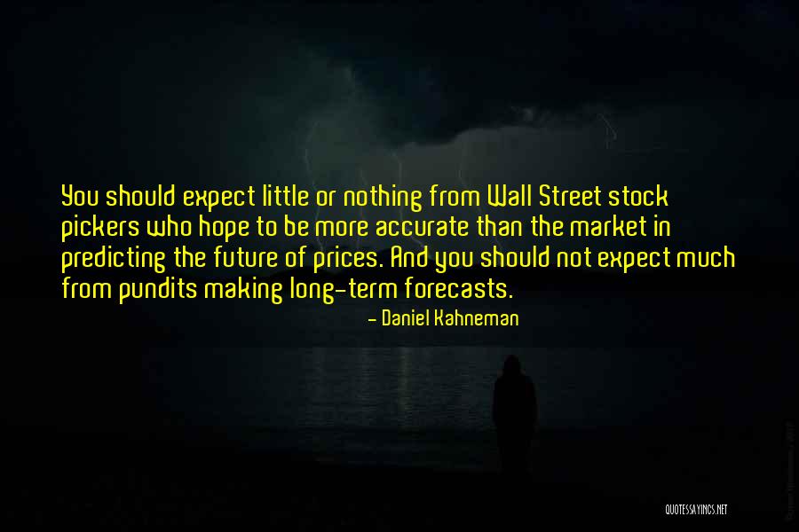 Wall Of Street Quotes By Daniel Kahneman