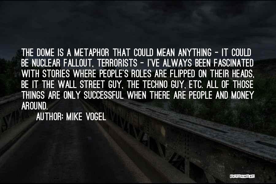 Wall Of Street Quotes By Mike Vogel