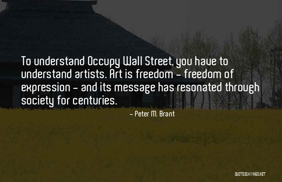 Wall Of Street Quotes By Peter M. Brant Wall Of Street Quotes By Peter M. Brant
