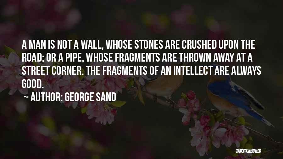 Wall Of Wisdom Quotes By George Sand