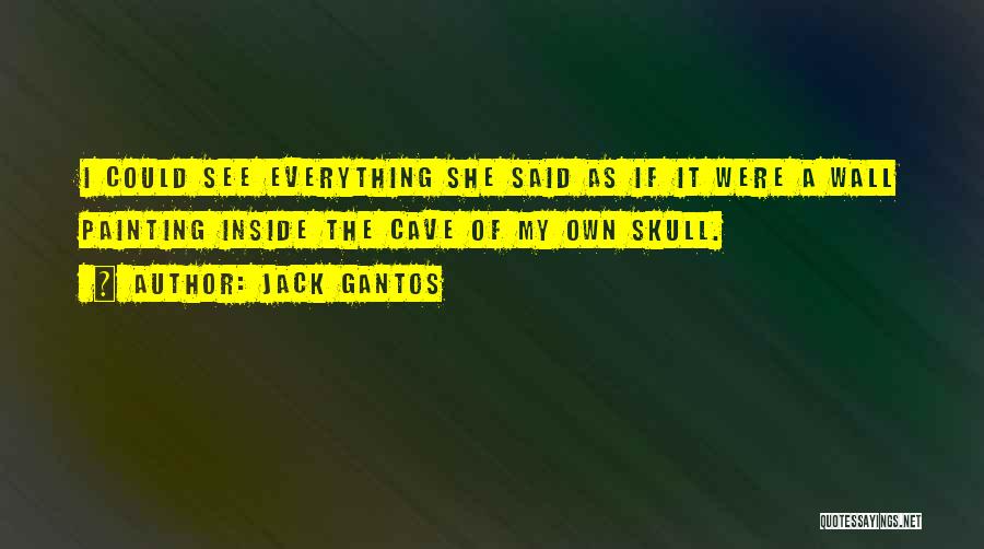 Wall Painting Quotes By Jack Gantos