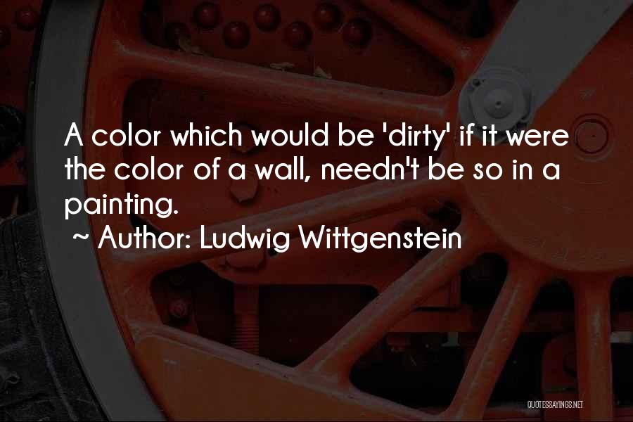 Wall Painting Quotes By Ludwig Wittgenstein