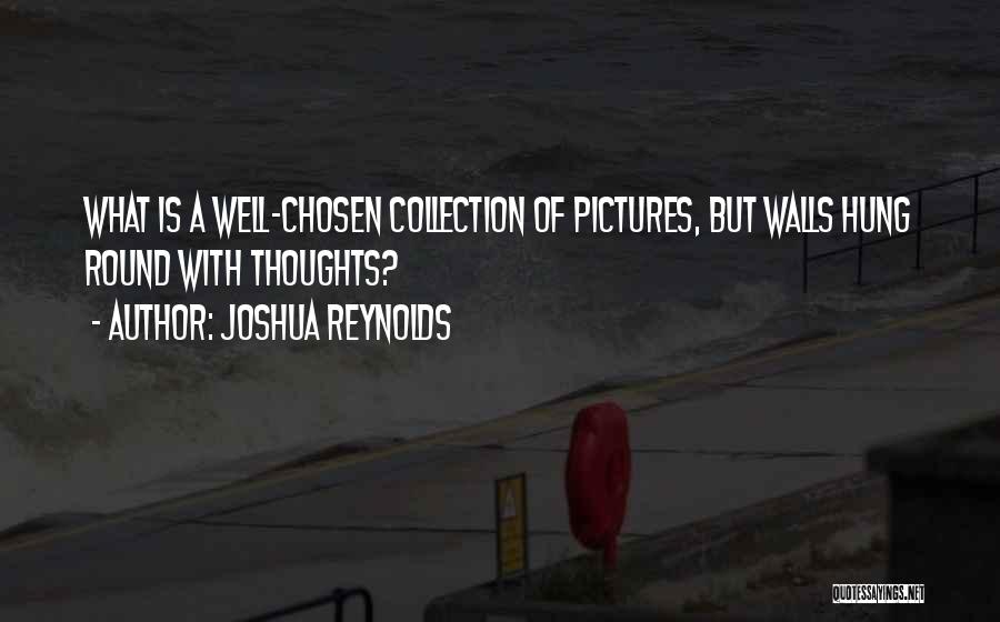 Wall Pictures Of Quotes By Joshua Reynolds