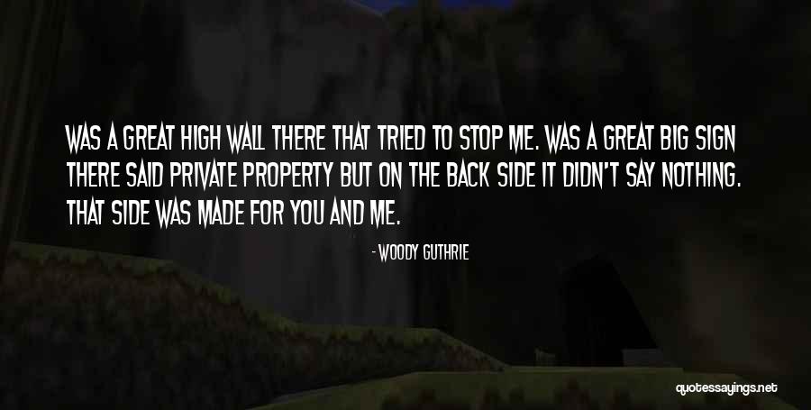 Wall Sides Quotes By Woody Guthrie Wall Sides Quotes By Woody Guthrie