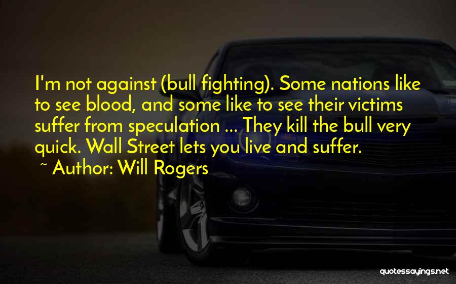 Wall Street Bull Quotes By Will Rogers