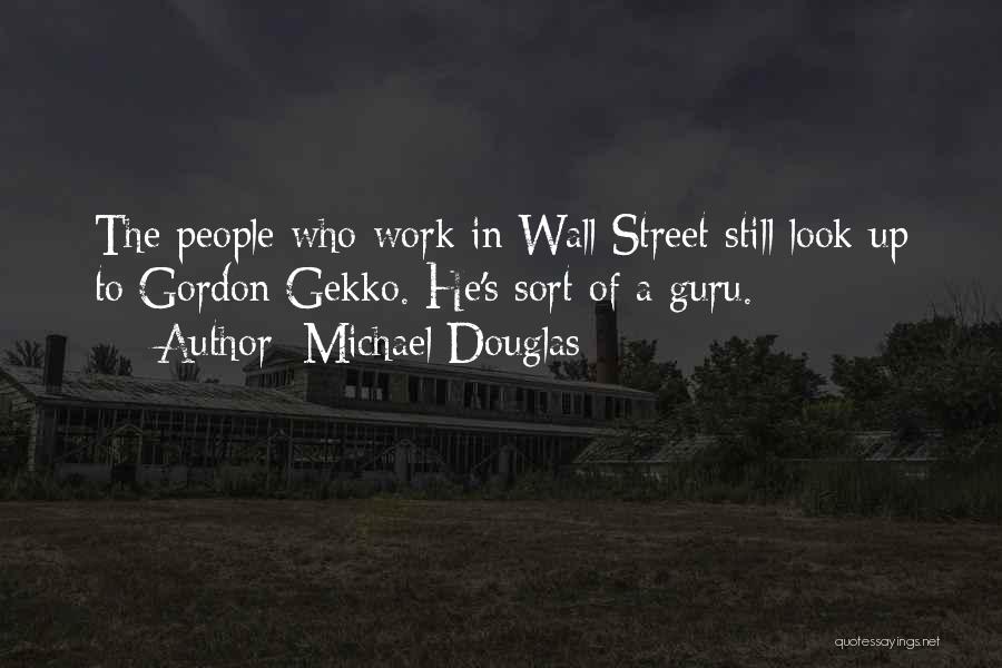 Wall Street Gekko Quotes By Michael Douglas