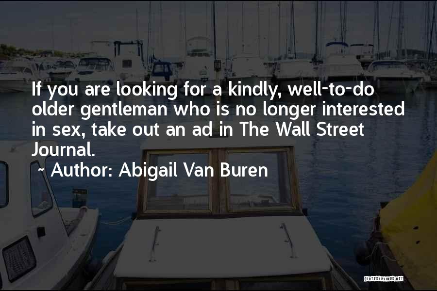 Wall Street Journal Quotes By Abigail Van Buren