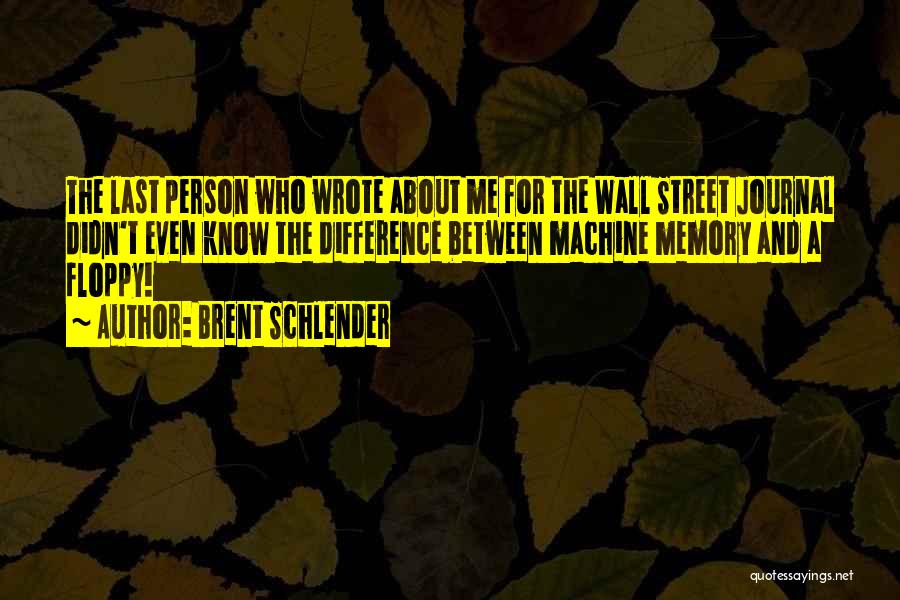 Wall Street Quotes By Brent Schlender