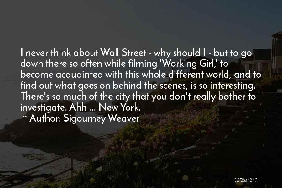 Wall Street's Quotes By Sigourney Weaver