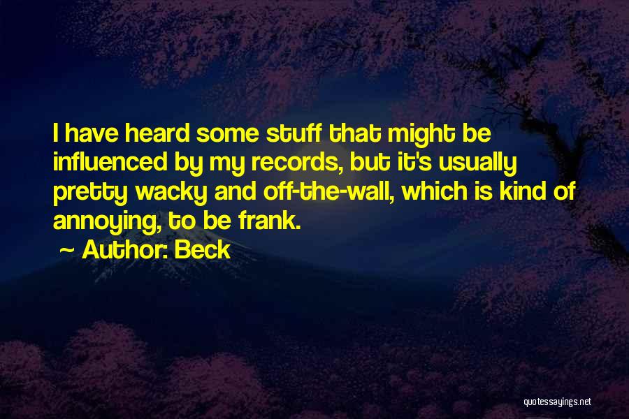 Wall To Wall Quotes By Beck