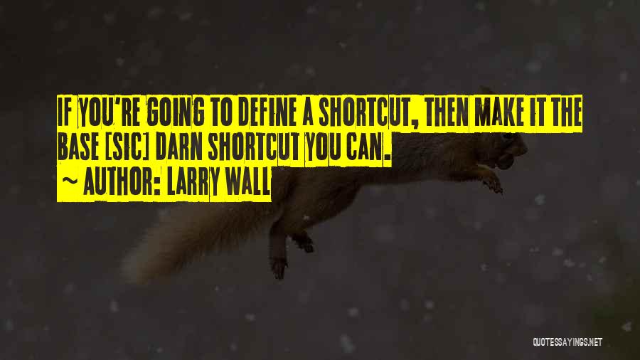 Wall To Wall Quotes By Larry Wall