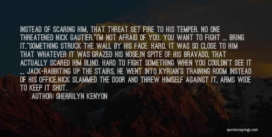 Wall Up Quotes By Sherrilyn Kenyon
