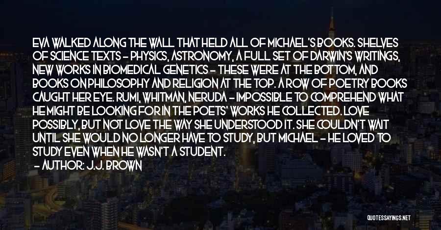 Wall Writings Quotes By J.J. Brown Wall Writings Quotes By J.J. Brown