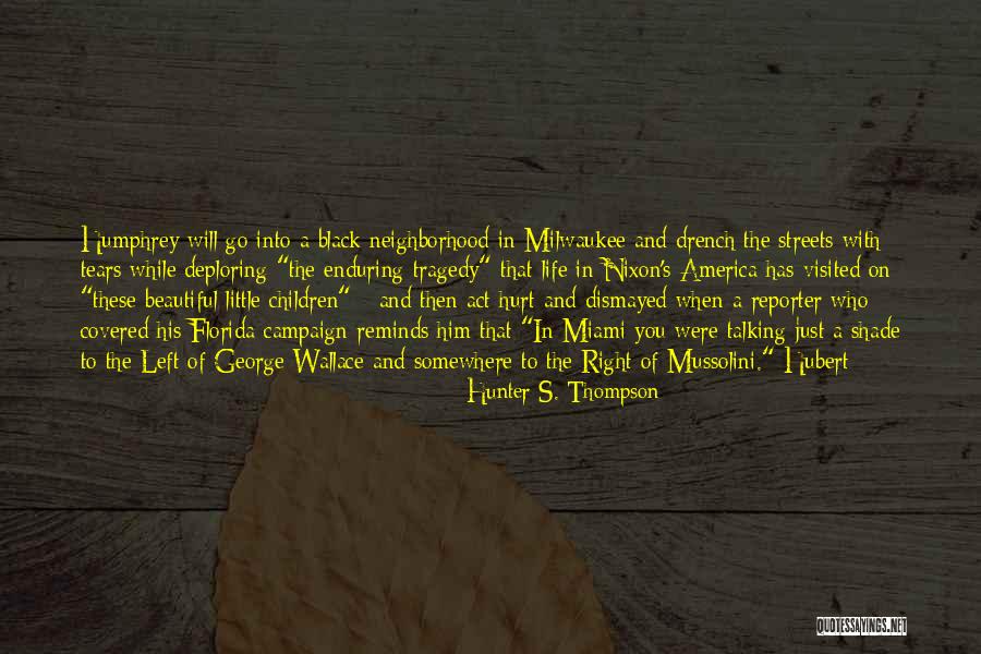 Wallace Black Quotes By Hunter S. Thompson Wallace Black Quotes By Hunter S. Thompson