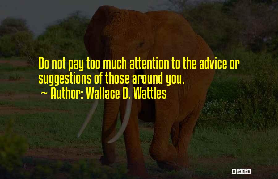 Wallace D. Wattles Quotes 1284178