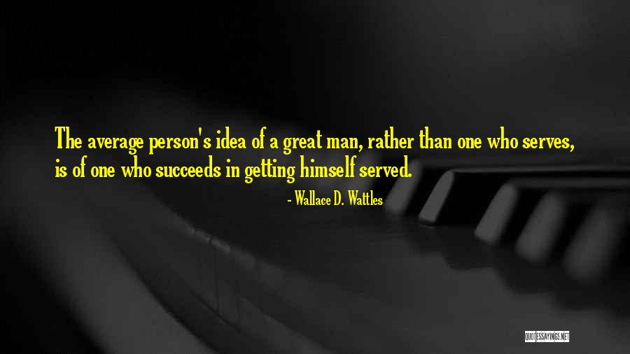Wallace D. Wattles Quotes 1961750 Wallace D. Wattles Quotes 1961750