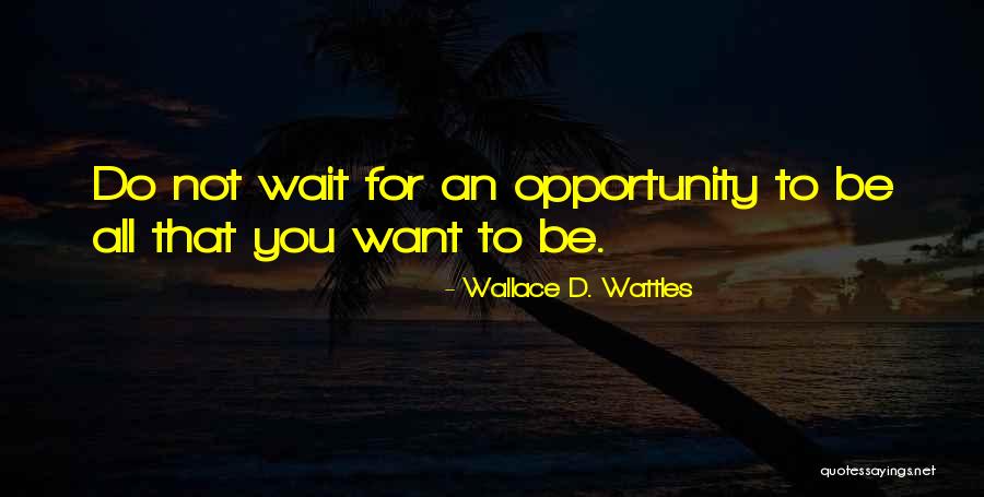 Wallace D. Wattles Quotes 216586