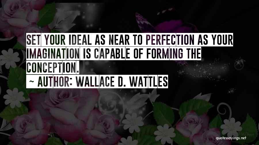 Wallace D. Wattles Quotes 594809